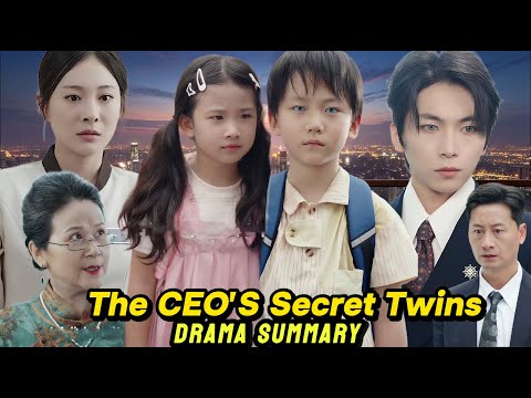 The ceo secret twins : Full Drama Summary