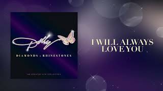 Dolly Parton - I Will Always Love You (Official Audio)