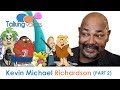 Kevin Michael Richardson Talking Voices Part 2