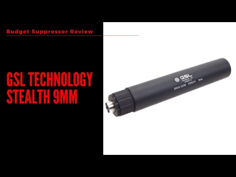 Budget Suppressor Review - GSL Technology Stealth 9mm - SWEET (2022)
