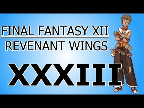 Final Fantasy XII: Revenant Wings Episode 33: Materialistic