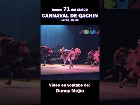 Danza 71 CARNAVAL DE QACHIN Lares Calca Cusco