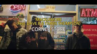 아침에 샤워하면서 들으면 하루종일 기분 좋아짐😝MACKLEMORE-Corner Store(Feat. DAVE B &amp; TRAVIS THOMPSON)[가사해석/번역]