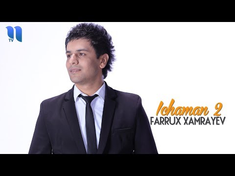 Farrux Xamrayev - Ichaman 2 | Фаррух Хамраев - Ичаман 2 (music version)