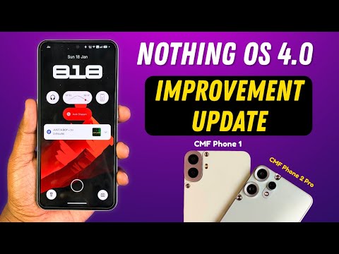 CMF Phone 1 & 2 Pro New Nothing OS 4.0 Update – Improvements & Bug Fixes! 🔥