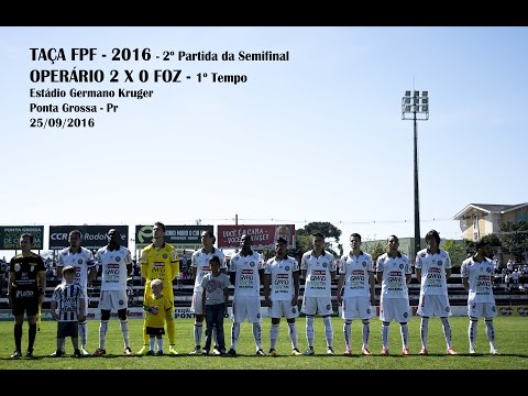 Taça FPF 2016 - Operário x Foz - Semifinal - 1º Tempo