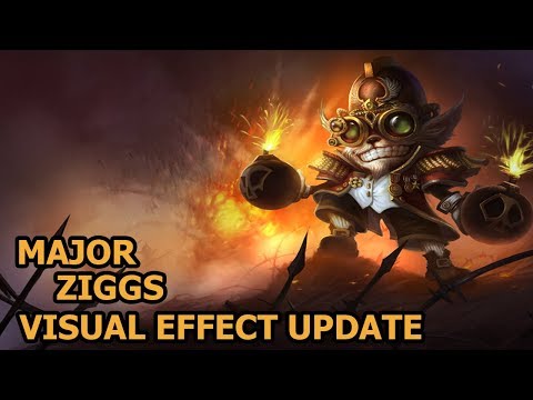 Major Ziggs Visual Effect Update 2019 Spotlight