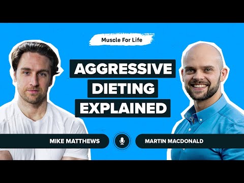 Martin MacDonald on the Science of “Aggressive” Dieting