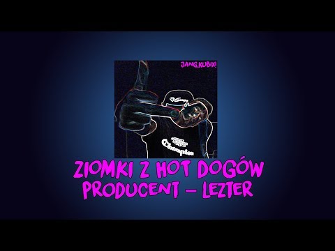 JANG.KUBIX! - ZIOMKI Z HOT DOGÓW (prod.Lezter)