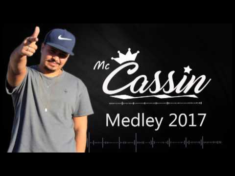 MC CÁSSIN   MEDLEY 2017  PROD   DEEJAY GL