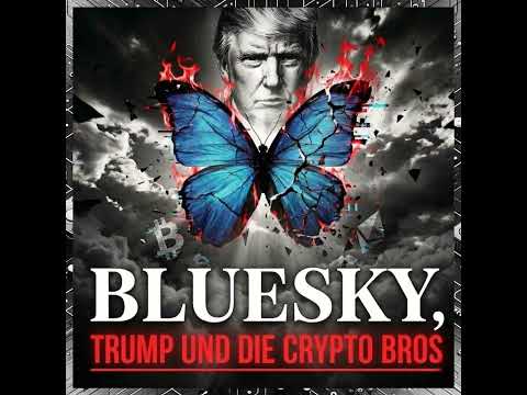 Video Thumbnail: Bluesky, Trump und die Crypto Bros - Offenbarungseid einer vermeintlichen Alternative