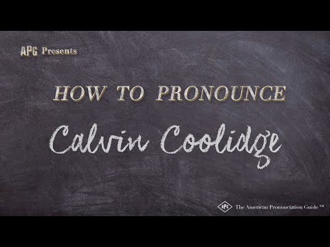 How to Pronounce Calvin Coolidge (Real Life Examples!)