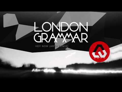 London Grammar — Hey Now (Arty Remix)