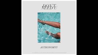 Astronomyy | Don't Need U