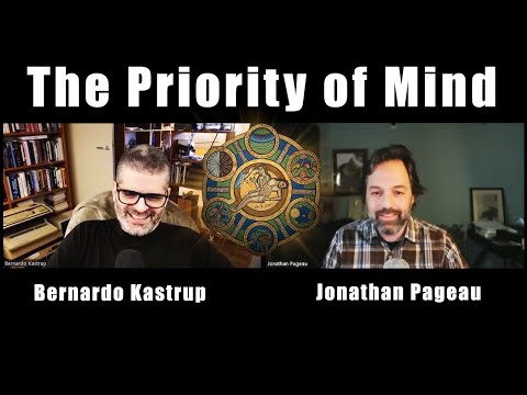 The Priority of Mind | with Bernardo Kastrup (More Christ)