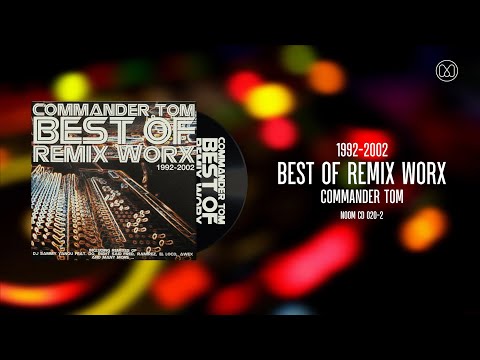 (2002) Commander Tom - Best Of Remix Worx 1992-2002