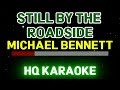 Michael Bennett🎤Still By The Roadside🎤Karaoke Version