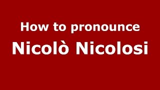 How to pronounce Nicolò Nicolosi
