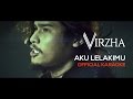 Virzha Aku Lelakimu Official Karaoke