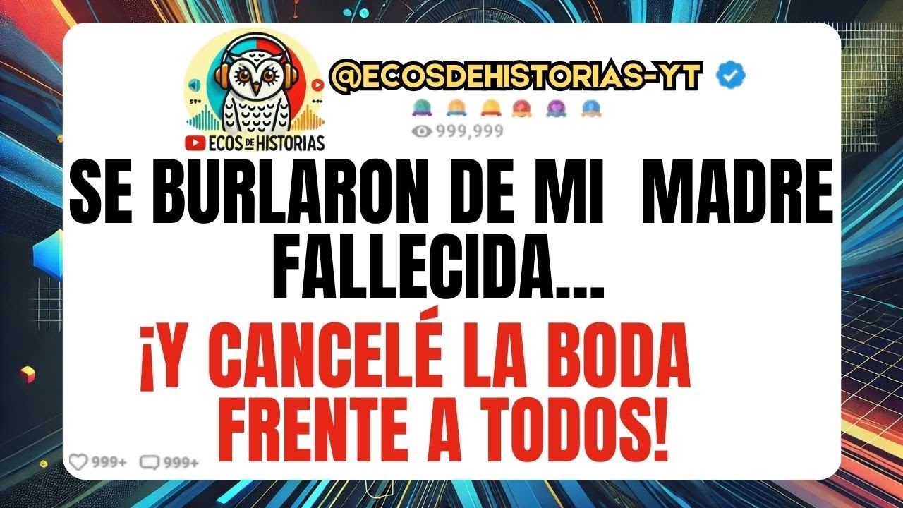 Se Burlaron De Mi Madre Fallecida... ¡y Cancelé La Boda Frente A Todos!