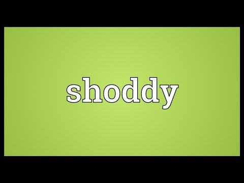 Shoddy Meaning