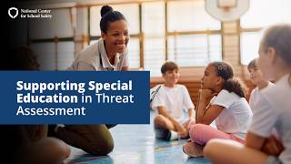 Supporting Special Education in Threat Assessment