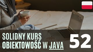 Sortowanie listy – interfejs Comparable. Obiektowość w Javie #52