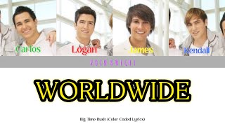 Big Time Rush - Worldwide (Color Coded lyrics)