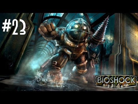 Let's Play BioShock - Part 23