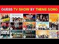 Guess The TV Show By Theme Song TV Show Quiz