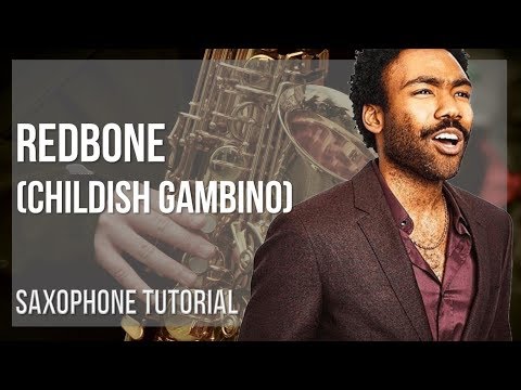 How to play Redbone by Childish Gambino on Alto Sax (Tutorial)