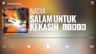 Download lagu Nadia - Salam Untuk Kekasih [Lirik] mp3