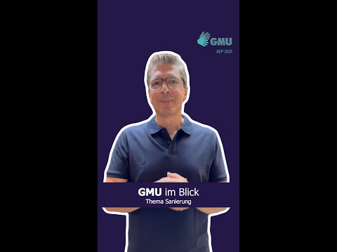 Warum ist das Thema Sanierung beim GMU und für alle so wichtig?