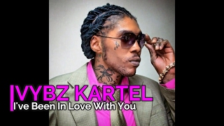Vybz Kartel - I&#39;ve Been In Love With You ( Official Lyrics )