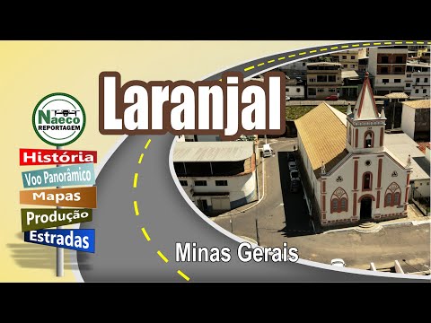 Laranjal, MG – Cidade para passear, morar e investir.