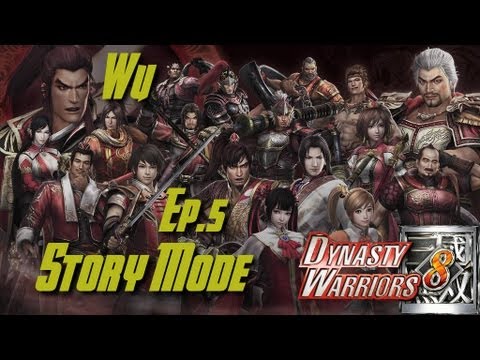 Dynasty Warriors 8 (English) Wu Story Mode Ep. 5