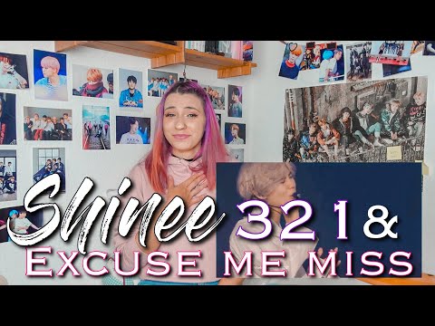 SHINee "321" AND "EXCUSE ME MISS" REACTION