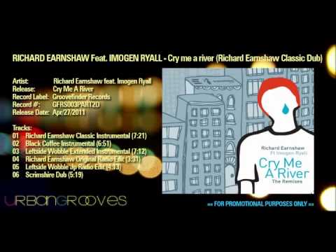 Richard Earnshaw Feat Imogen Ryall - Cry me a river (Richard Earnshaw Classic Dub)