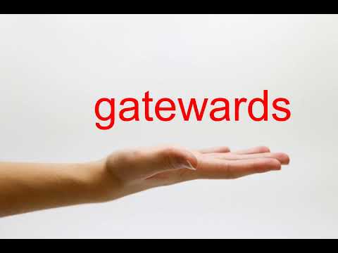 How to Pronounce gatewards - American English