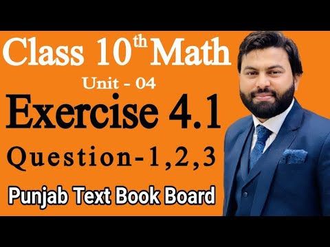 Class 10th Math Ch 4 Exercise 4.1 Question 1,2,3 -Mathematics 10th class - E.X 4.1 Q1,Q2,Q3