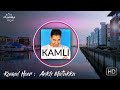 Ankh Matakka - Kamal Heer - Kamli