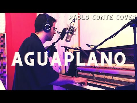 Aguaplano (Paolo Conte Cover)