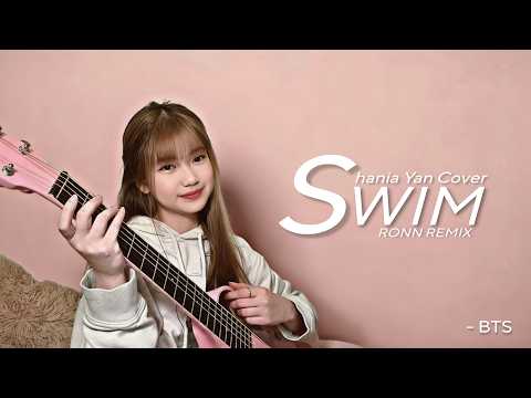 SWIM - BTS_SHANIA YAN COVER - RONN REMIX