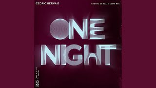 One Night (Cedric Gervais Club Mix)