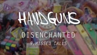 Handguns "Missed Calls"