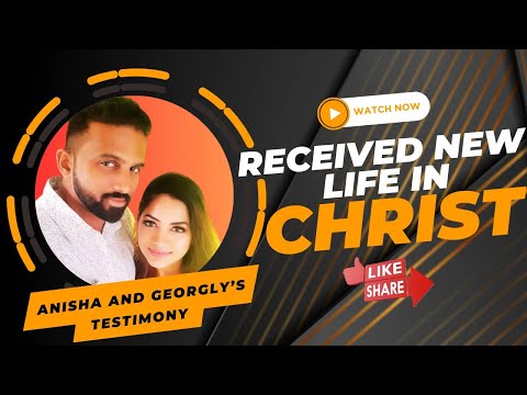 Life Transformation: Anisha And Georgly's Testimony Of Finding New Life In Christ!