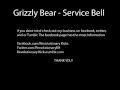 grizzly bear service bell FULL SONG