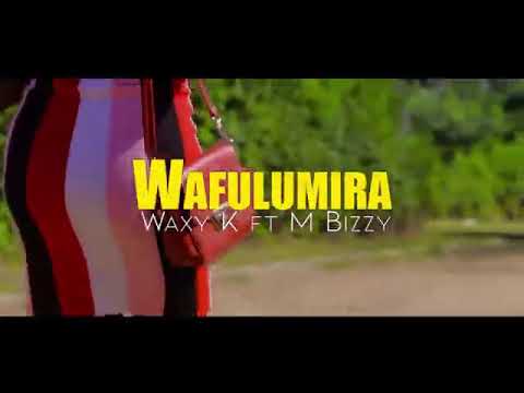 WAXY  K. FT M BIZZY WAFULUMIRA