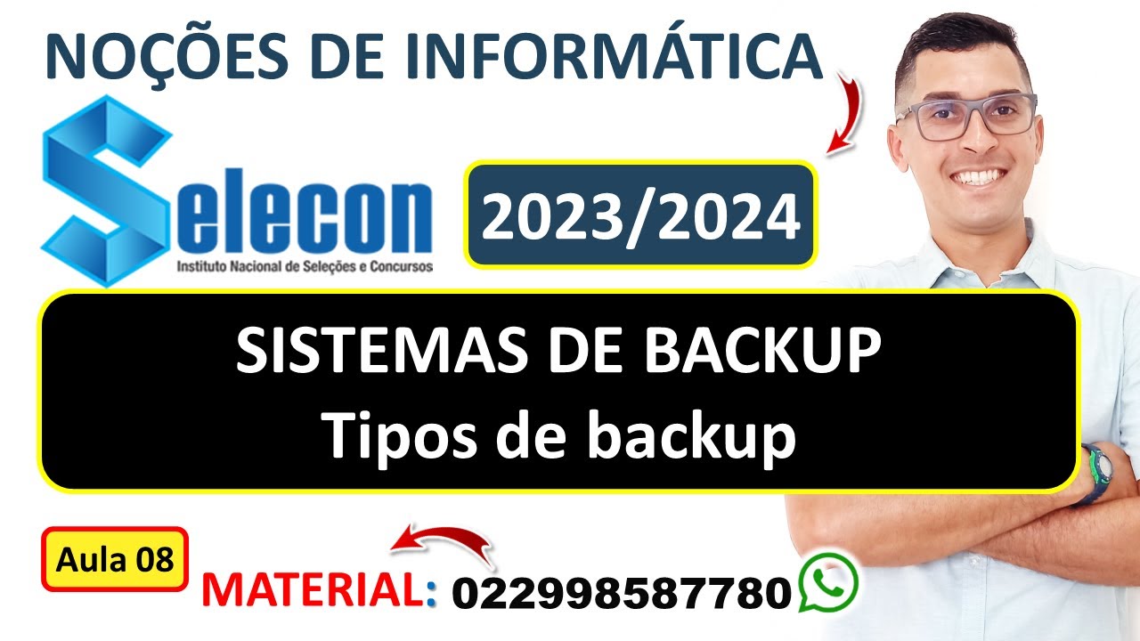 08 | SISTEMAS DE BACKUP - Tipos de backups - Procedimentos de backup | Banca SELECON 2023 / 2024