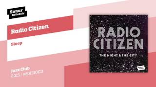 Radio Citizen - Sleep